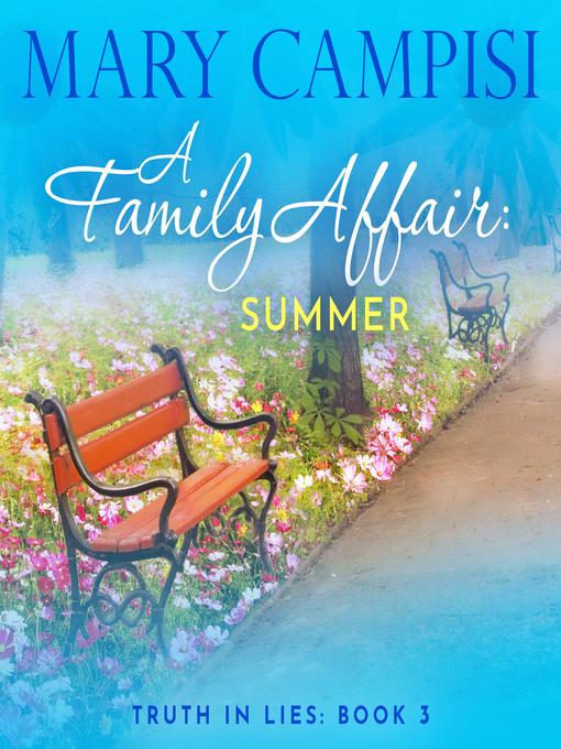Title details for A Family Affair: Summer by Mary Campisi - Available